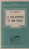 Emile Brehier - La Philosophie et son passe (1940)