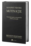 Manifest pentru motivatie | Brendon Burchard