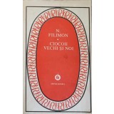 CIOCOII VECHI SI NOI-NICOLAE FILIMON-90366