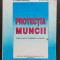 Protecția muncii (manual pentru &icirc;nvățăm&acirc;ntul universitar) - Alexandru Darabont, Ștefan Pece