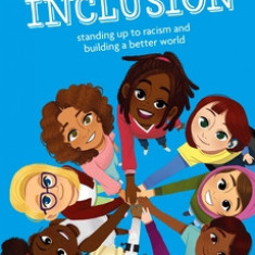 A Smart Girl's Guide: Race and Inclusion: Standing Up to Racism and Building a Better World