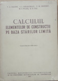 CALCULUL ELEMENTELOR DE CONSTRUCTII PE BAZA STARILOR LIMITA - V.A. BALDIN