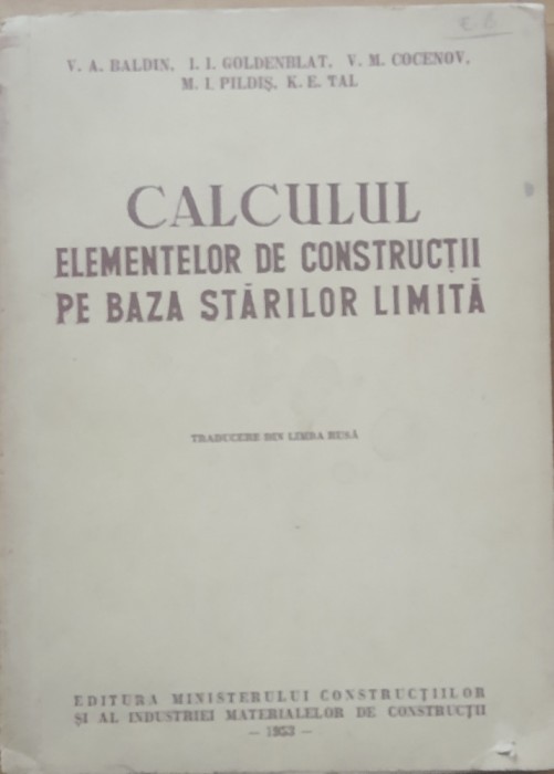 CALCULUL ELEMENTELOR DE CONSTRUCTII PE BAZA STARILOR LIMITA - V.A. BALDIN