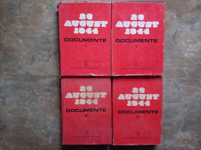 23 AUGUST 1944 , DOCUMENTE ,4 Volume, 1984, 1985 foto