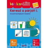 Keresd a p&aacute;rj&aacute;t! 1. - LDI-110 - Koncentr&aacute;ci&oacute;fejlesztő feladatok - BambinoL&Uuml;K - Michael Junga
