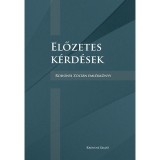 Előzetes k&eacute;rd&eacute;sek - Rohonyi Zolt&aacute;n eml&eacute;kk&ouml;nyv