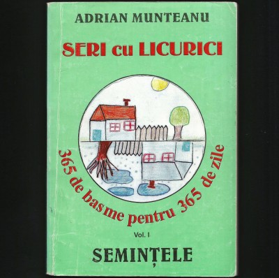SERI CU LICURICI, 365 DE BASME - VOL. I, SEMINȚELE - ADRIAN MUNTEANU foto
