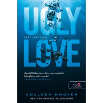 Ugly Love - Cs&amp;uacute;f szerelem - Colleen Hoover foto