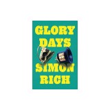 Glory Days: Stories