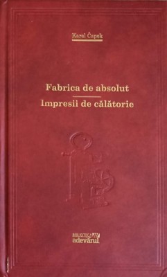 FABRICA DE ABSOLUT. IMPRESII DE CALATORIE-KAREL CAPEK-238975 foto