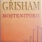 Mostenitorii &ndash; John Grisham