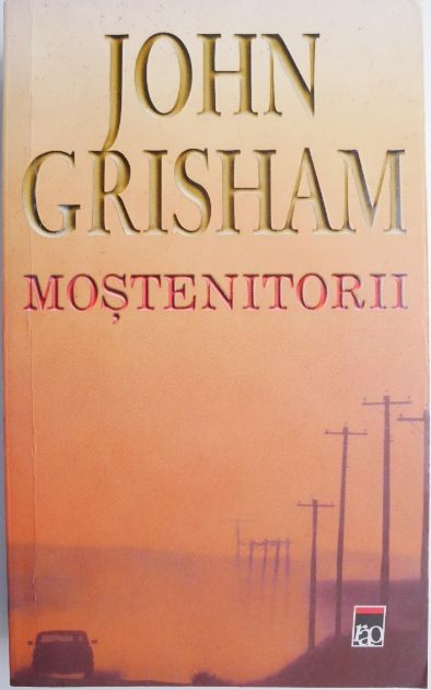 Mostenitorii &ndash; John Grisham