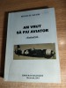 Mihai R. Iacob (autograf) - Am vrut sa fiu aviator - Amintiri (Elisavaros, 2013)
