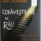 Izbaveste-ne de rau. Restaurarea sufletului intr-o cultura ce se dezintegreaza &ndash; Ravi Zacharias