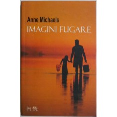 Imagini fugare &ndash; Anne Michaels