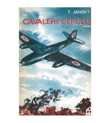 F. Jansky - Cavalerii cerului - roman - 103083 foto
