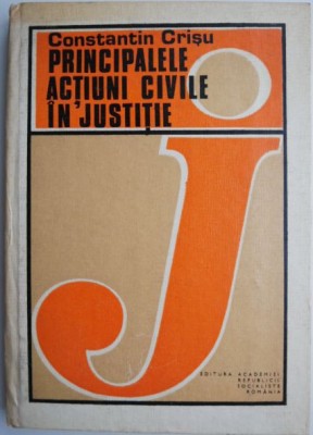 Principalele actiuni civile in justitie &amp;ndash; Constantin Crisu foto