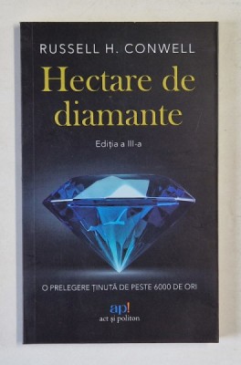 HECTARE DE DIAMANTE , EDITIA A III - A de RUSSELL H. CONWELL , 2024 foto