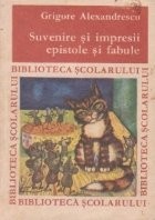 Suvenire si impresii, epistole si fabule