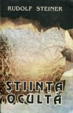 Rudolf Steiner - Stiinta oculta editia 1993
