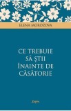 Cumpara ieftin Ce trebuie să ştii &icirc;nainte de căsătorie