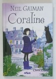 CORALINE de NEIL GAIMAN , ILUSTRATII de CHRIS RIDDELL , 2014
