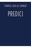 Predici - Sfantul Luca al Crimeei