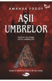 Asii umbrelor Vol.1 - Amanda Foody, 2020