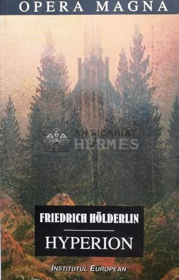 Hyperion - un fragment. Editie bilingva - 1998 - Friedrich Holderlin (L130)