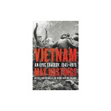 Vietnam: An Epic Tragedy, 1945-1975