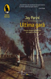 Ultima gara. Roman despre ultimul an din viata lui Tolstoi - Jay Parini