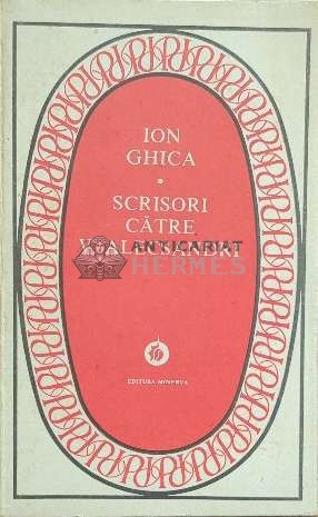 Scrisori catre Vasile Alecsandri - Ion Ghica ($D153)