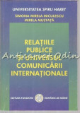 Cumpara ieftin Relatiile Publice Si Universul Comunicarii Internationale - S. Mirela Miculescu