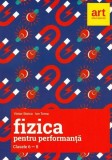 Fizică pentru performanță. Clasele VI-VIII. Olimpiade și concursuri naționale - Paperback brosat - Ion Toma, Victor Stoica - Art Klett