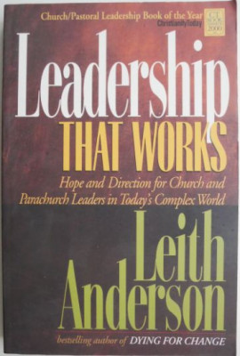 Leadership that Works. Hope and Direction for Church and Parachurch Leaders in Today&amp;#039;s Complex World &amp;ndash; Leith Anderson foto