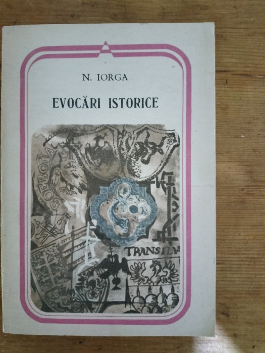 Evocari istorice-N.Iorga