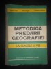 Onoriu Danet - Metodica predarii Geografiei la clasele V-VIII