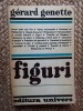 Gerard Genette - Figuri (Studii Literare, 1978, 311 pagini)
