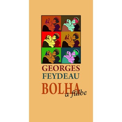 Bolha a f&amp;uuml;lbe - Georges Feydeau foto