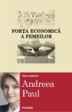 Cumpara ieftin Forţa economică a femeilor - Paperback brosat - Andreea Paula Seucan - Polirom