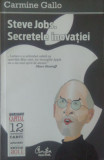 Carmine Gallo &ndash; Steve Jobs. Secretele inovatiei