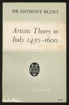 Artistic theory in Italy 1450-1600 / Anthony Blunt foto