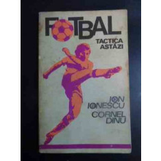 Fotbal Tactica Astazi - Ion Ionescu Cornel Dinu ,544693