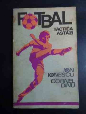 Fotbal Tactica Astazi - Ion Ionescu Cornel Dinu ,544693 foto