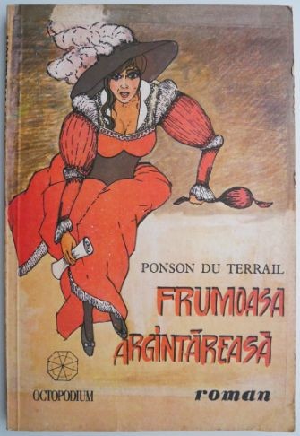 Frumoasa argintareasa &ndash; Ponson Du Terrail