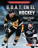 G.O.A.T. En El Hockey (Hockey&#039;s G.O.A.T.): Wayne Gretzky, Sidney Crosby Y M