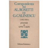 Liviu Calin - Corespondenta lui Al. Rosetti cu G. Calinescu - 123904