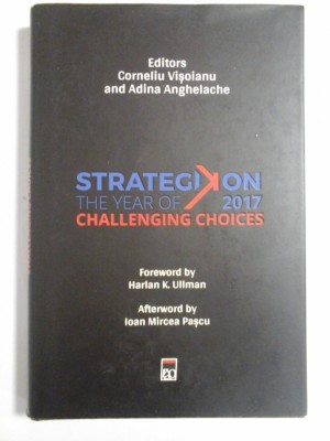 STRATEGIKON THE YEAR OF 2017 CHALLENGING CHOICES - CORNELIU VISOIANU AND ADINA ANGHELACHE foto