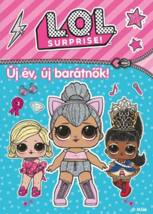 L.O.L. Surprise! - &Uacute;j &eacute;v, &uacute;j bar&aacute;tnők!