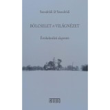 B&ouml;lcselet &eacute;s Vil&aacute;gn&eacute;zet - Dr. Szendrődi Győző